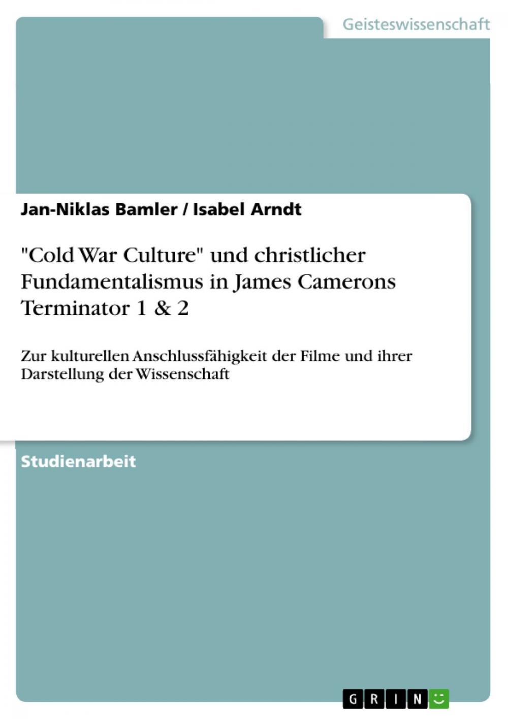 Big bigCover of 'Cold War Culture' und christlicher Fundamentalismus in James Camerons Terminator 1 & 2