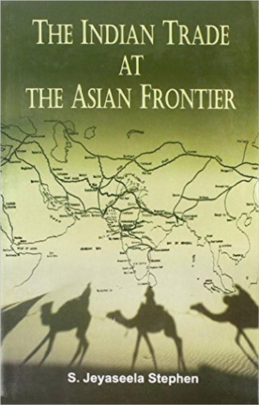 Big bigCover of The Indian Trade At the Asian Frontier