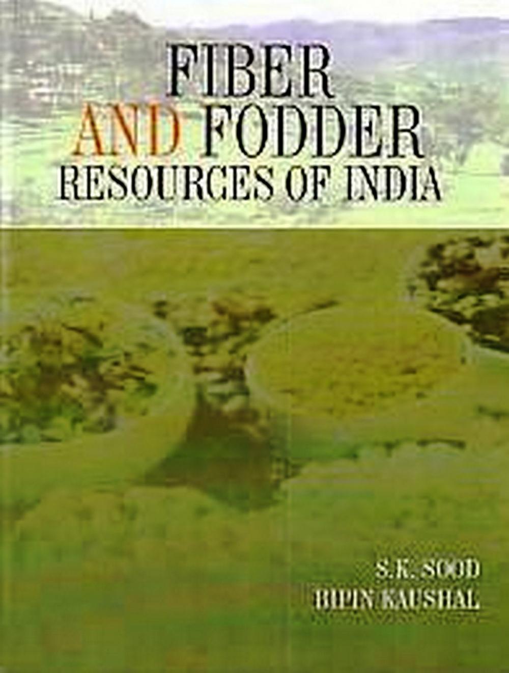 Big bigCover of Fiber and Fodder Resources of India