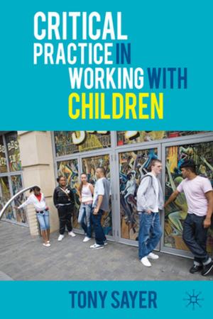 Cover of the book Critical Practice in Working With Children by Ms Joan van Emden