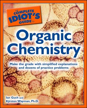Cover of the book The Complete Idiot's Guide to Organic Chemistry by Margaret Webb Pressler