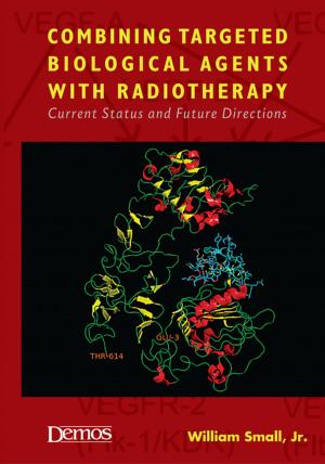 Cover of the book Combining Targeted Biological Agents with Radiotherapy by Jeffrey M. Warren, PhD, Angela Carmella Smith, PhD, Siu-Man Raymond Ting, PhD