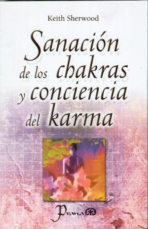 Cover of the book Sanacion de los chakras y conciencia del karma by Hugo Montero