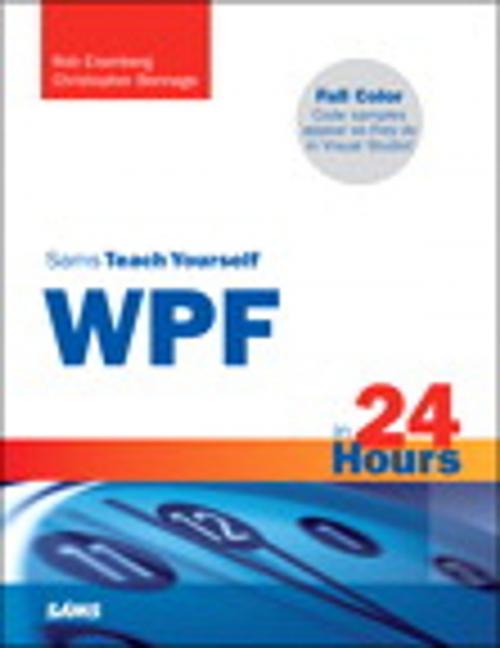 Cover of the book Sams Teach Yourself WPF in 24 Hours by Christopher Bennage, Rob Eisenberg, Pearson Education