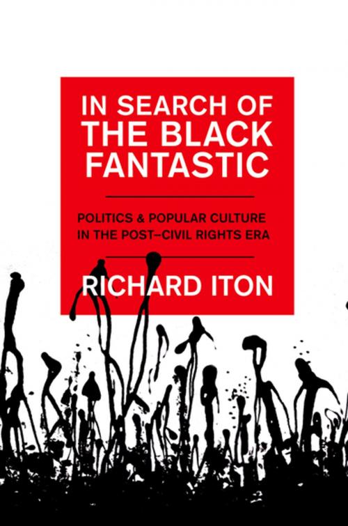 Cover of the book In Search of the Black Fantastic by Richard Iton, Oxford University Press