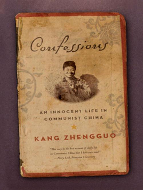 Cover of the book Confessions: An Innocent Life in Communist China by Kang Zhengguo, W. W. Norton & Company