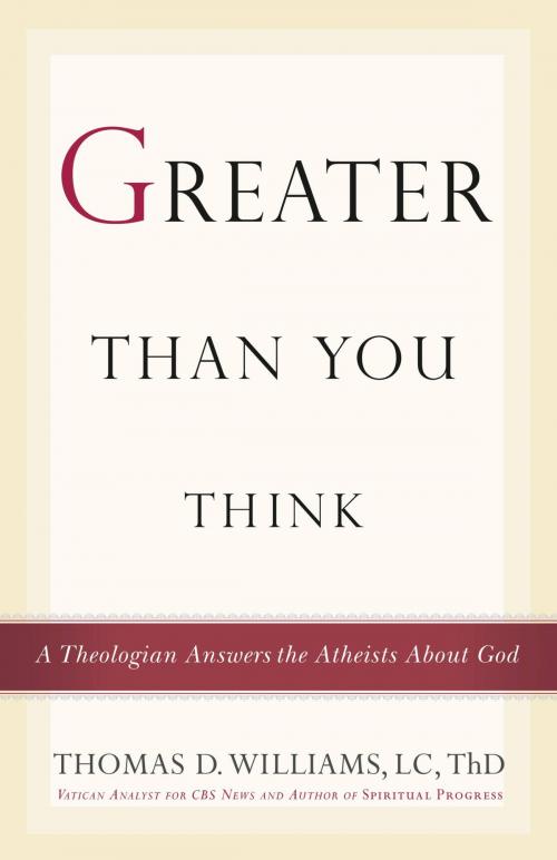 Cover of the book Greater Than You Think by Thomas D. Williams, FaithWords