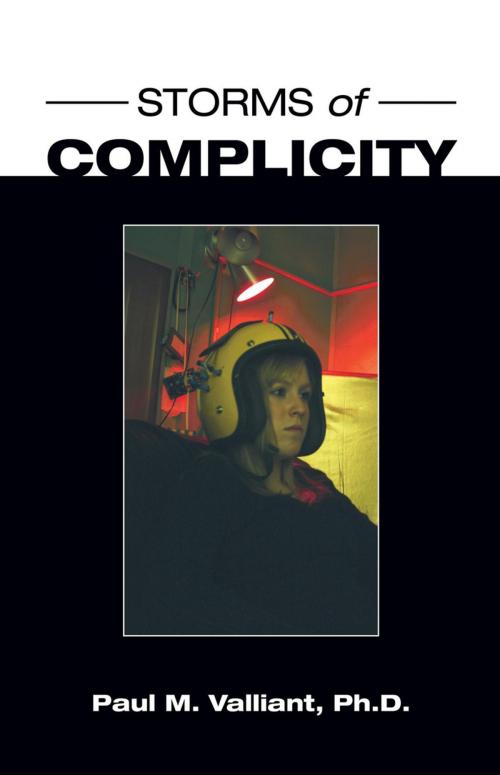 Cover of the book Storms of Complicity by Paul M. Valliant Ph.D., Trafford Publishing