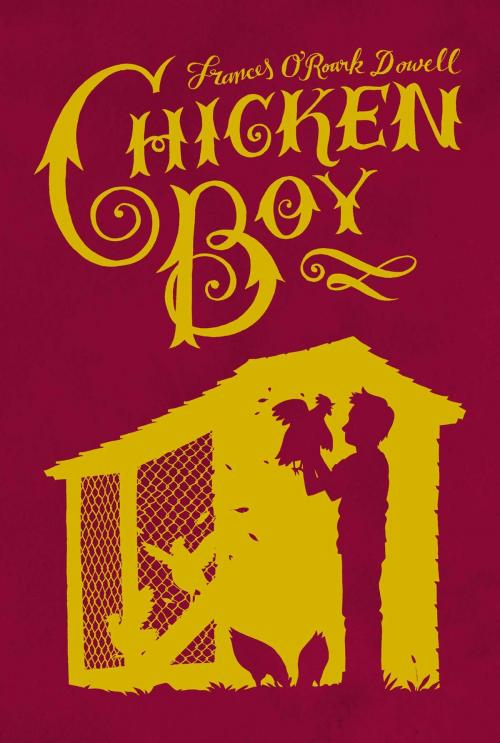 Cover of the book Chicken Boy by Frances O'Roark Dowell, Atheneum Books for Young Readers
