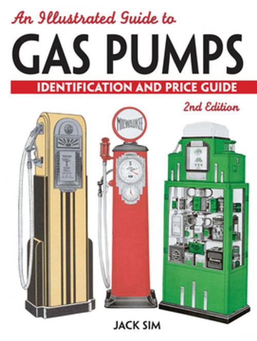 Cover of the book An Illustrated Guide To Gas Pumps by Jack Sim, F+W Media