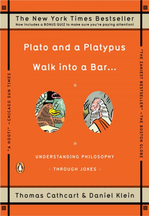 Cover of the book Plato and a Platypus Walk into a Bar . . . by Thomas Cathcart, Daniel Klein, Penguin Publishing Group