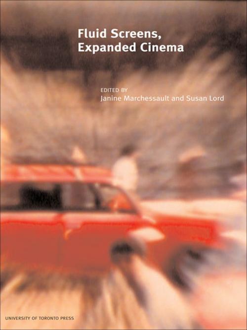 Cover of the book Fluid Screens, Expanded Cinema by , University of Toronto Press, Scholarly Publishing Division