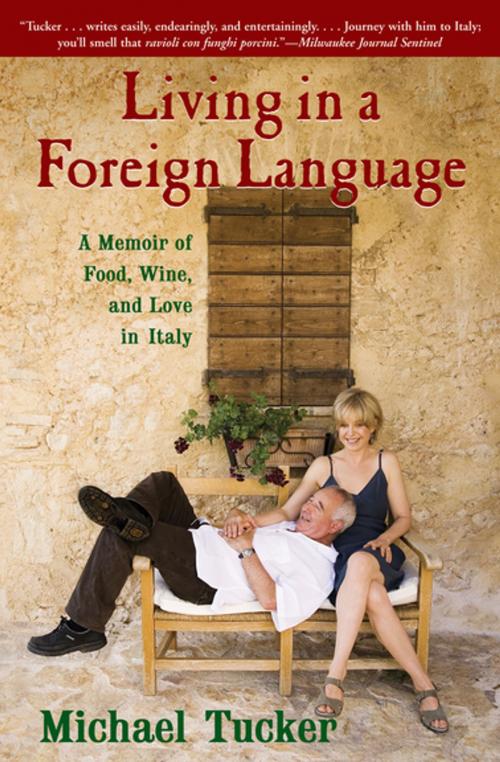 Cover of the book Living in a Foreign Language by Michael Tucker, Grove Atlantic