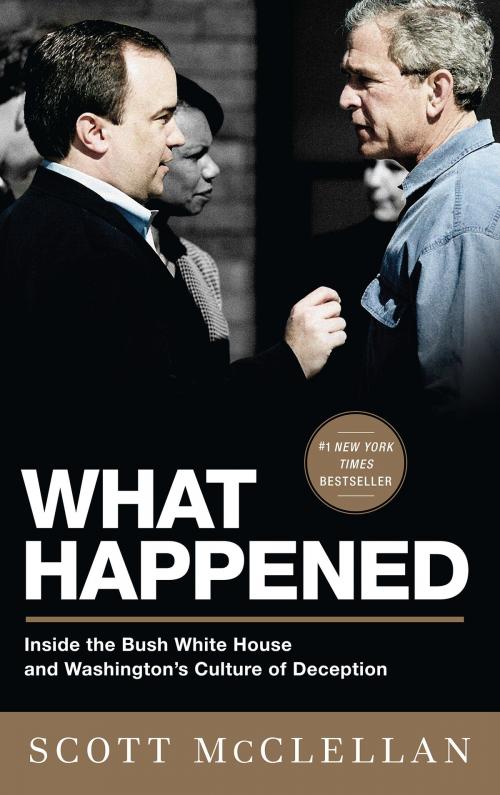 Cover of the book What Happened by Scott McClellan, PublicAffairs