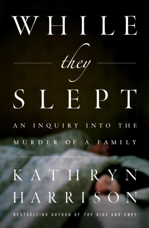 Cover of the book While They Slept by Kathryn Harrison, Random House Publishing Group