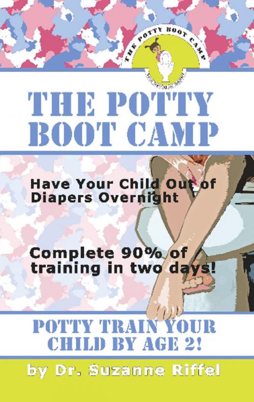 Cover of the book THE POTTY BOOT CAMP: Basic Training For Toddlers by Suzanne Riffel, BookLocker.com, Inc.