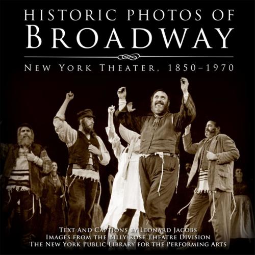 Cover of the book Historic Photos of Broadway by Leonard Jacobs, Turner Publishing Company