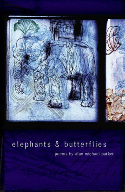 Cover of the book Elephants & Butterflies by Alan Michael Parker, BOA Editions Ltd.