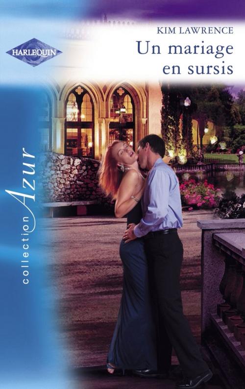 Cover of the book Un mariage en sursis (Harlequin Azur) by Kim Lawrence, Harlequin