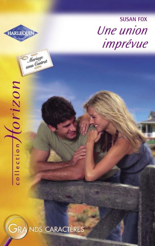 Cover of the book Une union imprévue (Harlequin Horizon) by Susan Fox, Harlequin