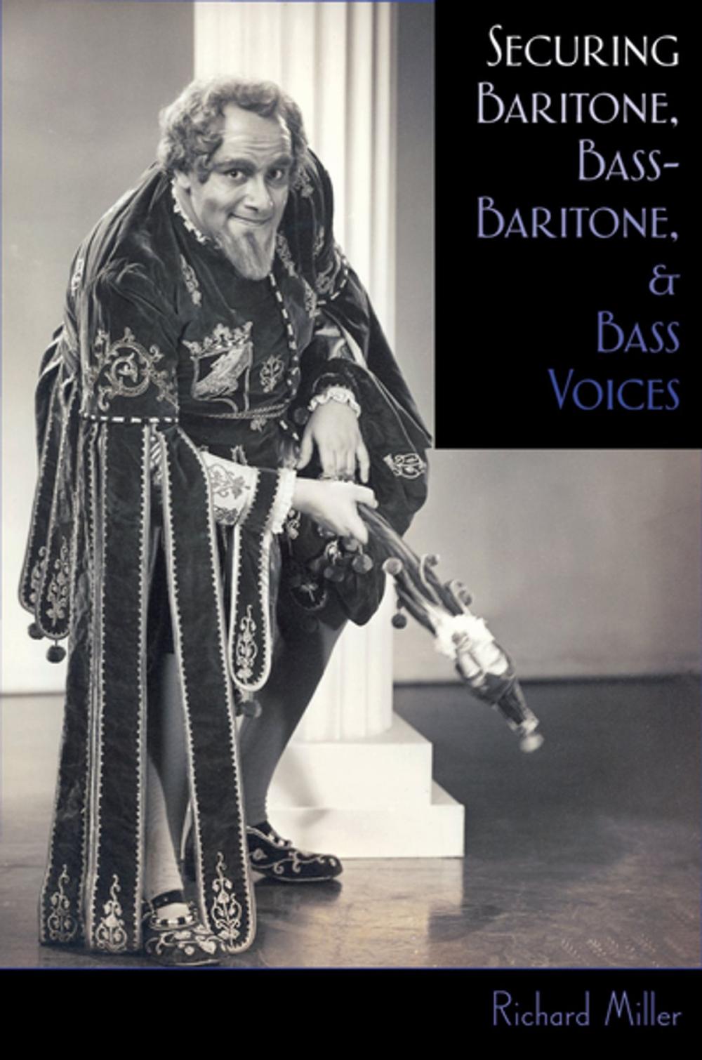 Big bigCover of Securing Baritone, Bass-Baritone, and Bass Voices