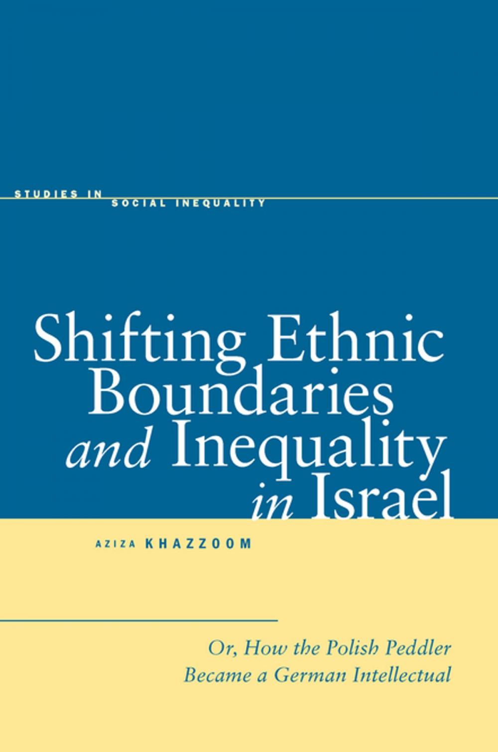 Big bigCover of Shifting Ethnic Boundaries and Inequality in Israel