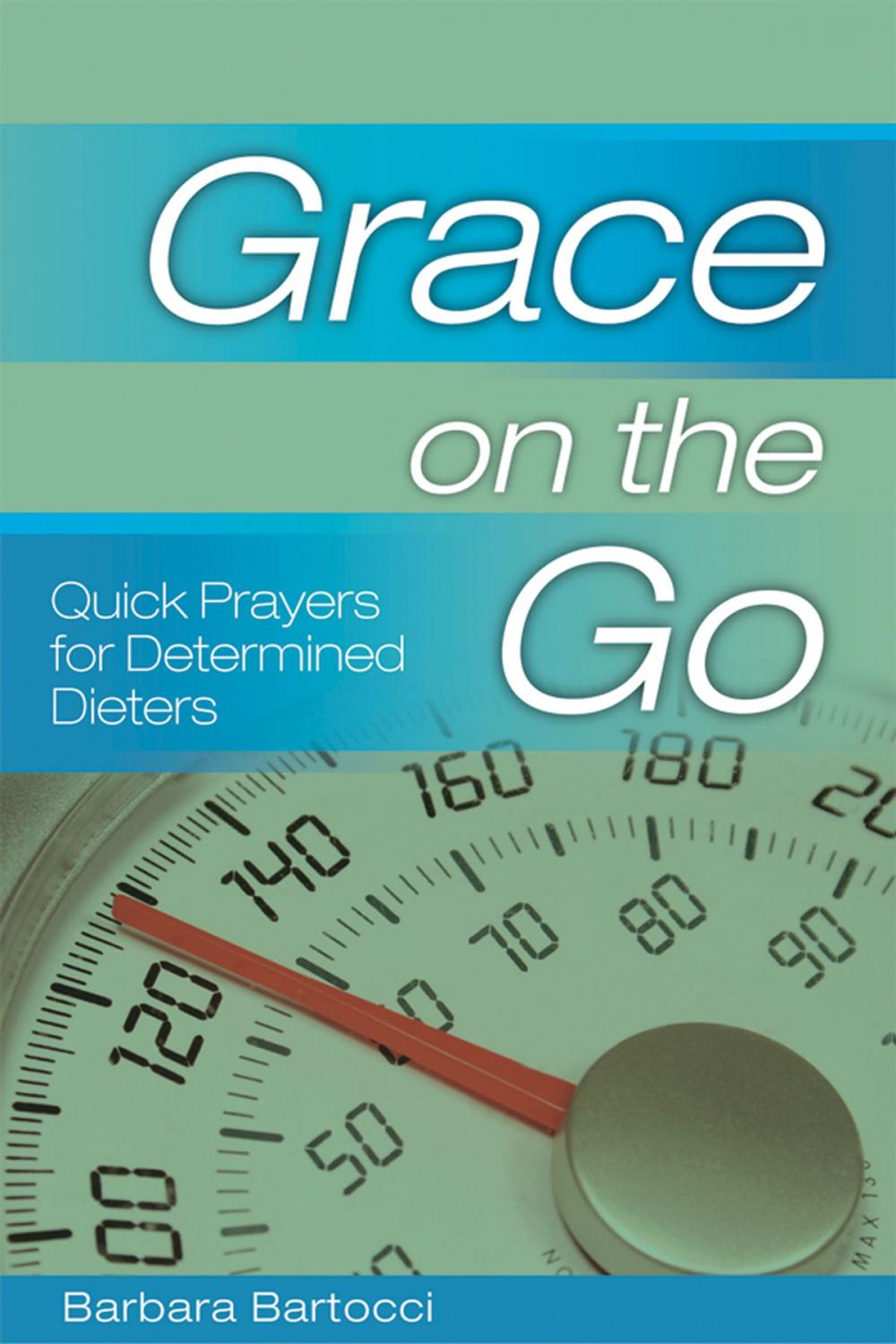 Big bigCover of Grace on the Go: Quick Prayers for Determined Dieters