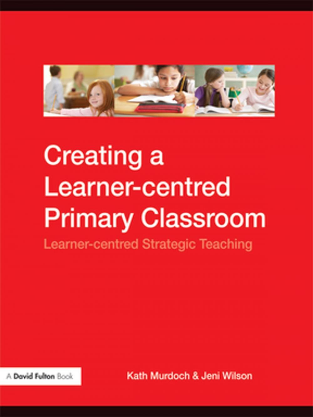 Big bigCover of Creating a Learner-centred Primary Classroom