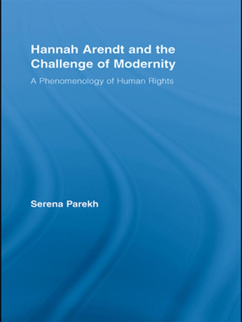 Big bigCover of Hannah Arendt and the Challenge of Modernity