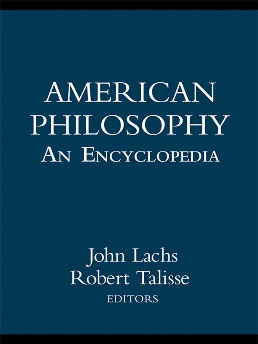 Big bigCover of American Philosophy: An Encyclopedia