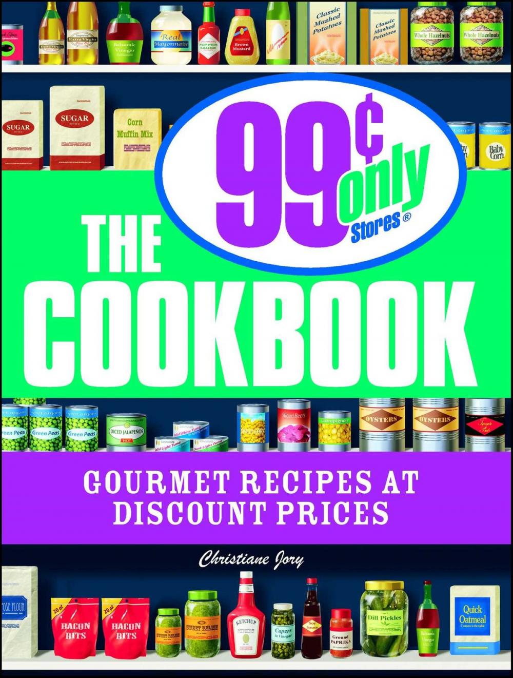 Big bigCover of The 99 Cent Only Stores Cookbook