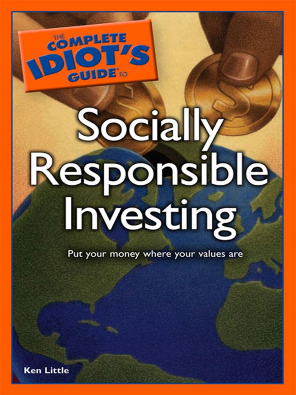 Big bigCover of The Complete Idiot's Guide to Socially Responsible Investing