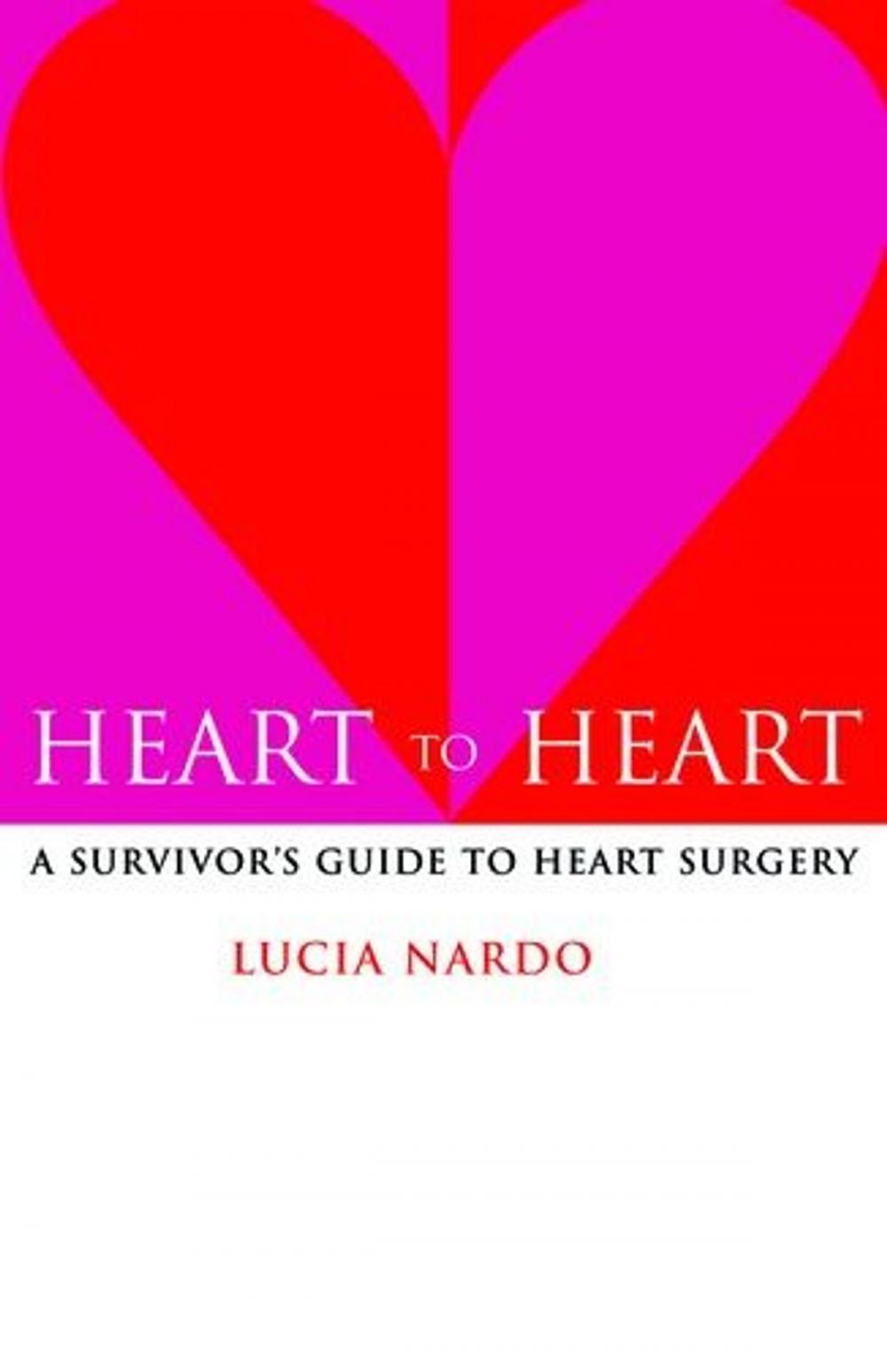 Big bigCover of Heart to Heart: A Survivor's Guide To Heart Surgery