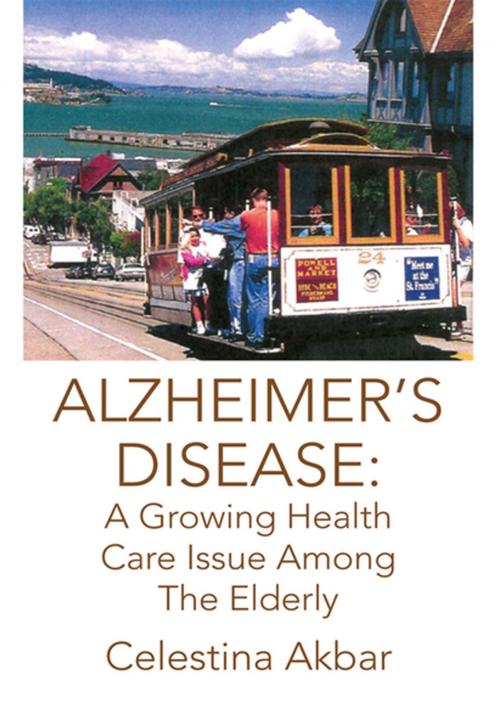 Big bigCover of Alzheimer's Disease: a Growing Health Care Issue Among the Elderly