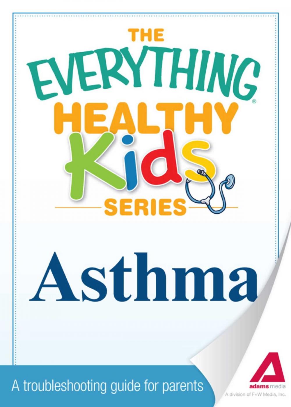 Big bigCover of The Everything Parent's Guide to Children with Asthma