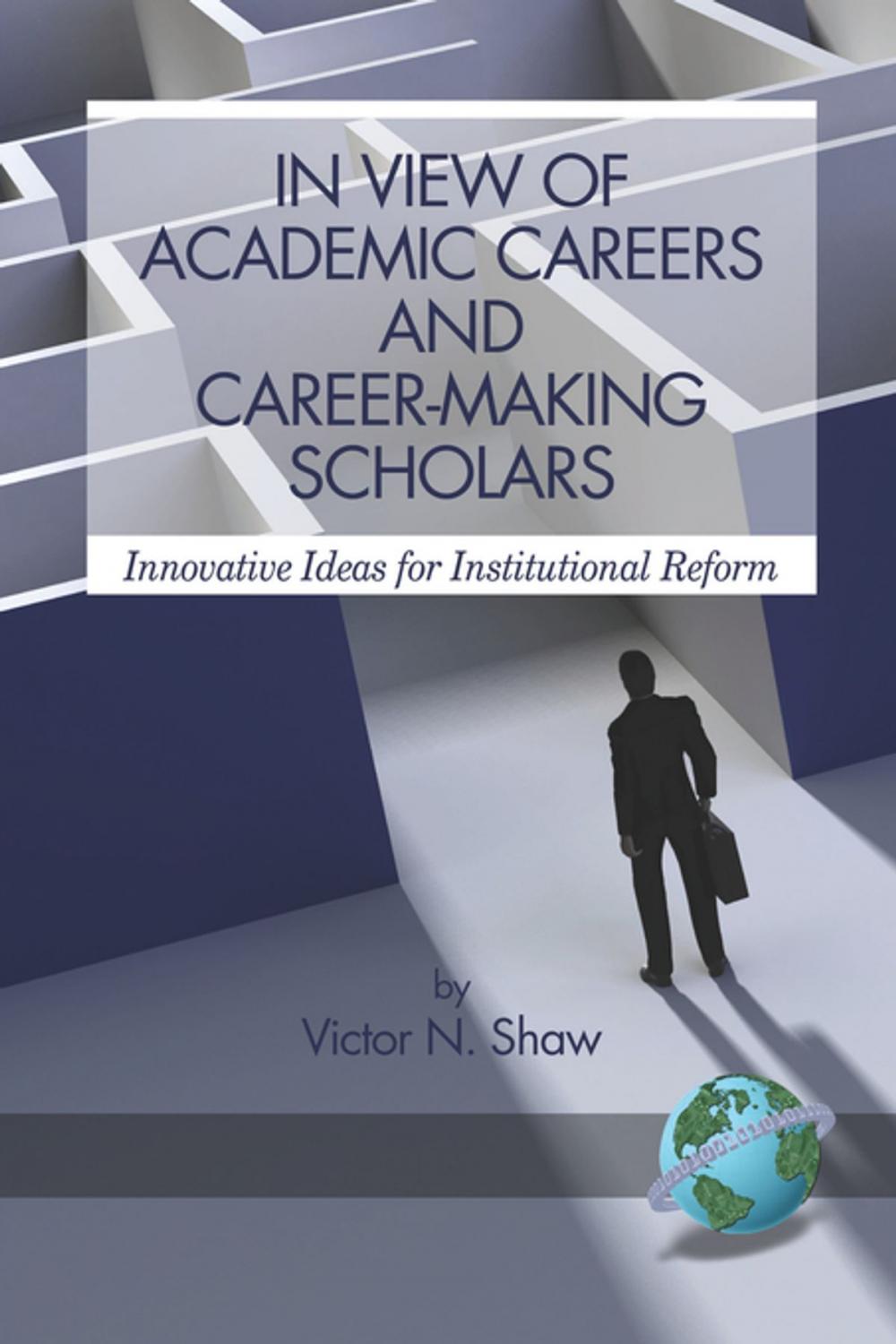 Big bigCover of In View of Academic Careers and CareerMaking Scholars