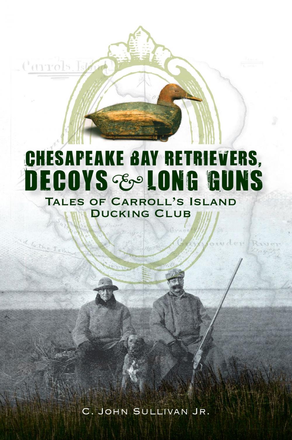 Big bigCover of Chesapeake Bay Retrievers, Decoys & Long Guns