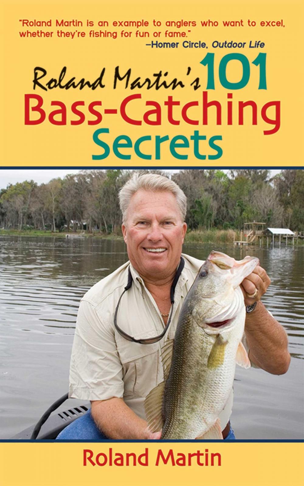 Big bigCover of Roland Martin's 101 Bass-Catching Secrets