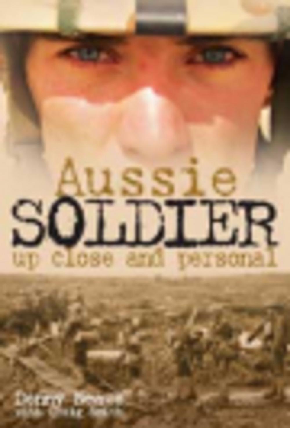 Big bigCover of Aussie Soldier Up Close and Personal