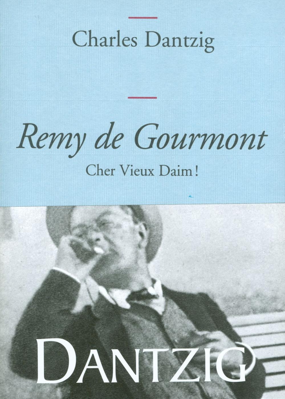 Big bigCover of Remy de Gourmont, cher Vieux Daim!