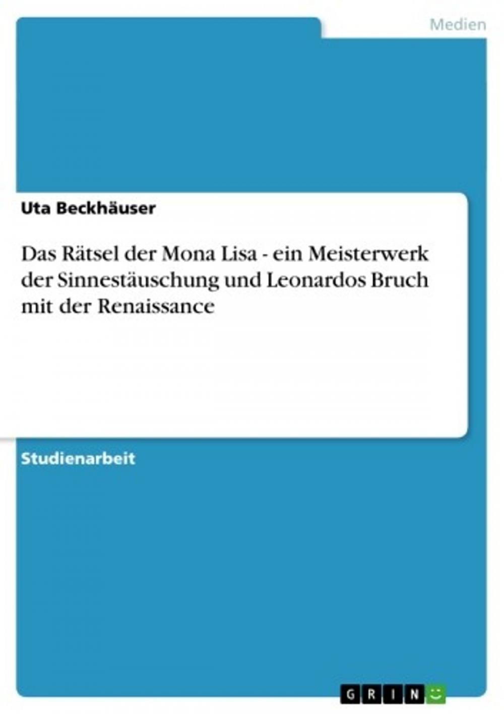 Big bigCover of Das Rätsel der Mona Lisa - ein Meisterwerk der Sinnestäuschung und Leonardos Bruch mit der Renaissance