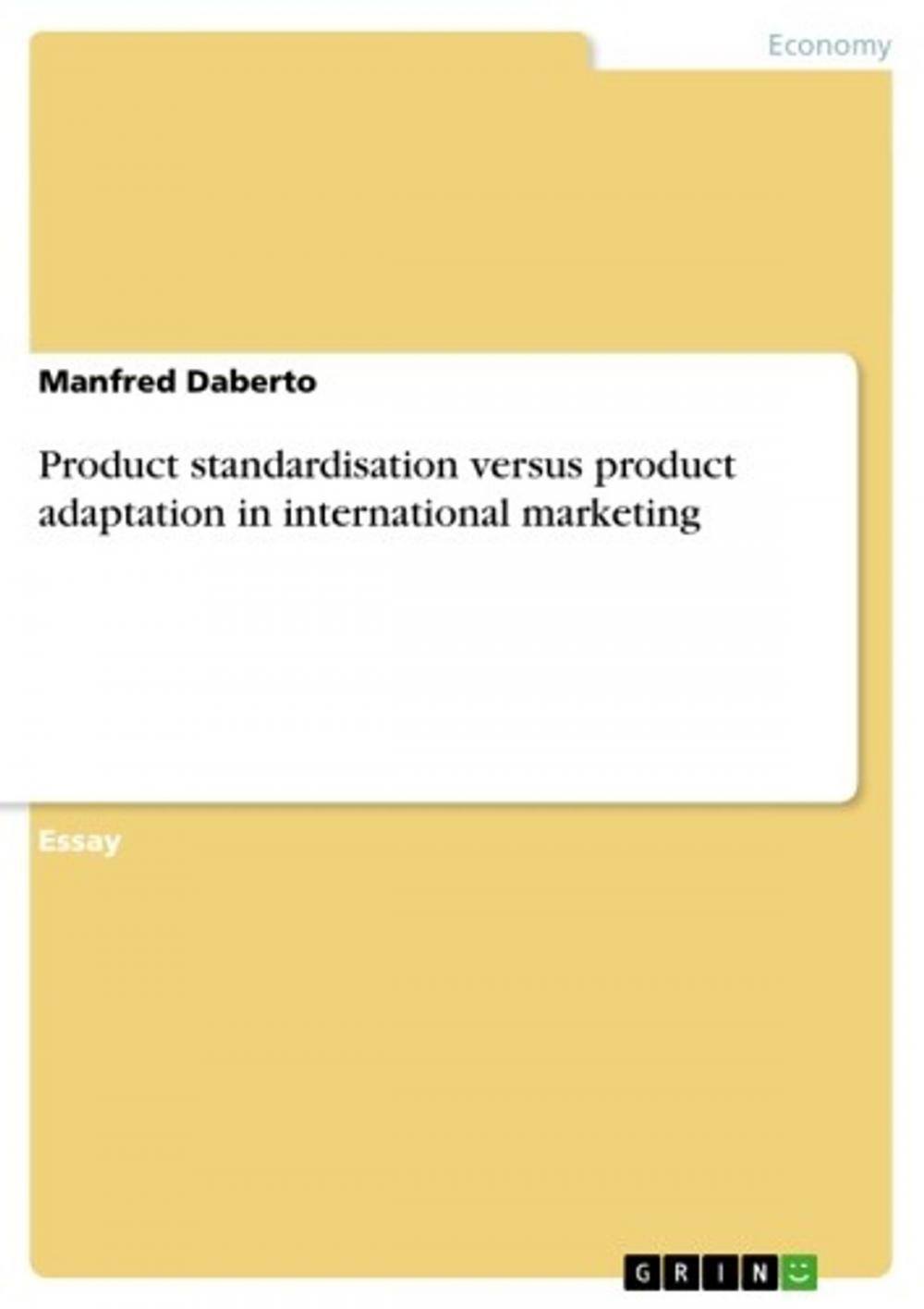 Big bigCover of Product standardisation versus product adaptation in international marketing