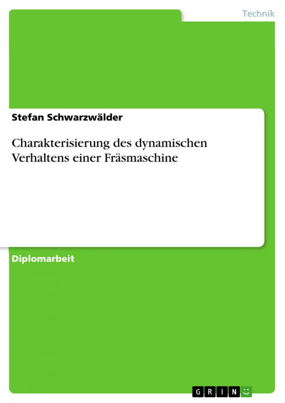 Big bigCover of Charakterisierung des dynamischen Verhaltens einer Fräsmaschine