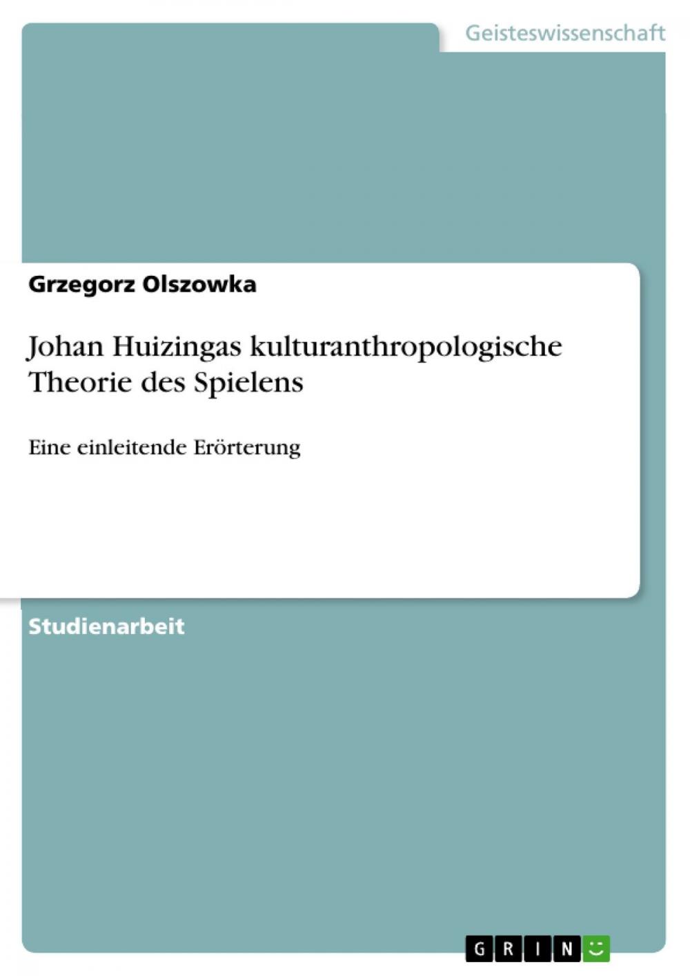 Big bigCover of Johan Huizingas kulturanthropologische Theorie des Spielens