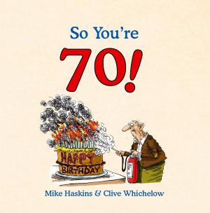 Cover of the book So You're 70! by Amy Baker