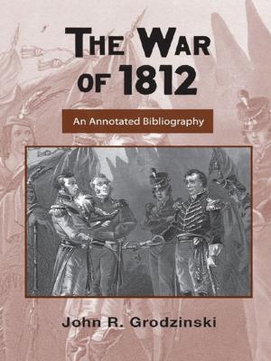 Cover of the book The War of 1812 by Noemi Gal-Or