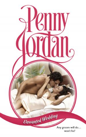 Cover of the book Unwanted Wedding by Penny Jordan