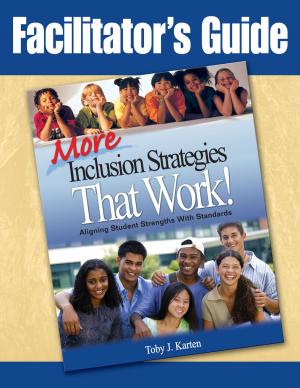 Cover of the book Facilitator's Guide to More Inclusion Strategies That Work! by Gisela Ernst-Slavit, Dr. Margo Gottlieb