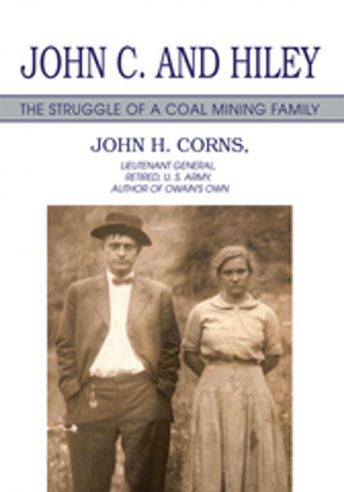 Cover of the book John C. and Hiley by John H. Corns, iUniverse