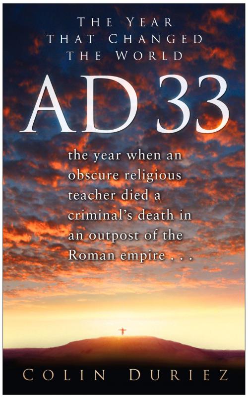 Cover of the book AD 33 by Colin Duriez, The History Press